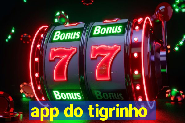 app do tigrinho